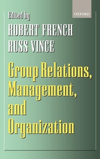 Enlarge image Cover: Group Relations, Management, and Organization - Oxford University Press