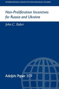 Enlarge image Cover: Non-Proliferation Incentives for Russia and Ukraine - Oxford University Press Inc