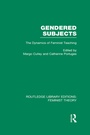 Cover: Gendered Subjects (RLE Feminist Theory) - Routledge