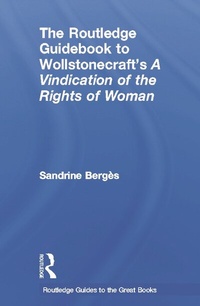 Enlarge image Cover: The Routledge Guidebook to Wollstonecraft's A Vindication of the Rights of Woman - Routledge