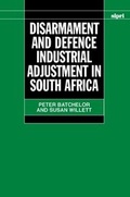 Cover: Disarmament and Defence Industrial Adjustment in South Africa - Oxford University Press