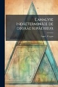 Cover: L'Analyse Indaeterminaee de Degrae Supaerieur - Nabu Press