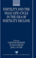 Cover: Fertility and the Male Life Cycle in the Era of Fertility Decline - Clarendon Press