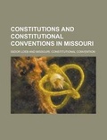 Cover: Constitutions and Constitutional Conventions in Missouri - Rarebooksclub.com