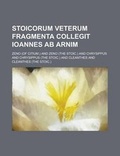 Cover: Stoicorum Veterum Fragmenta Collegit Ioannes AB Arnim - Rarebooksclub.com