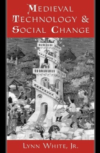 Enlarge image Cover: Medieval Technology and Social Change - Oxford University Press Inc