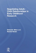 Cover: Negotiating Adult-Child Relationships in Early Childhood Research - Routledge