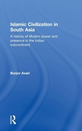 Cover: Islamic Civilization in South Asia - Routledge