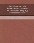 Cover: Pair-Quasiparticle Potential Differences in Current-Carrying Superconductors - Bibliogov