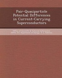 Enlarge image Cover: Pair-Quasiparticle Potential Differences in Current-Carrying Superconductors - Bibliogov