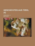 Cover: Geschichten Aus Tirol; Sammlung I -IV (4) - Rarebooksclub.com