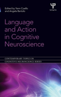 Enlarge image Cover: Language and Action in Cognitive Neuroscience - Psychology Press Ltd