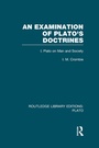 Cover: An Examination of Plato's Doctrines (RLE: Plato) - Routledge