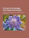 Cover: Etudes D'Economie Politique Appliquee; (Theorie de La Production de La Richesse Sociale) - Rarebooksclub.com