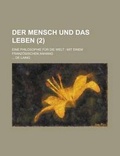 Cover: Der Mensch Und Das Leben; Eine Philosophie Fur Die Welt - Rarebooksclub.com