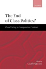 Cover: The End of Class Politics? - Oxford University Press