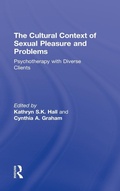 Cover: The Cultural Context of Sexual Pleasure and Problems - Routledge