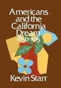 Cover: Americans and the California Dream 1850-1915 - Oxford University Press