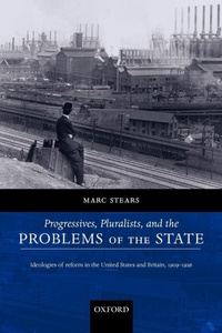 Enlarge image Cover: Progressives, Pluralists, and the Problems of the State - Oxford University Press