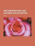 Cover: Der Widerstand Und Antrieb Von Schiffen - Rarebooksclub.com