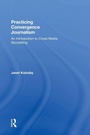 Bild: Practicing Convergence Journalism - Routledge