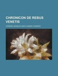Cover: Chronicon de Rebus Venetis - Rarebooksclub.com