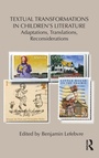 Cover: Textual Transformations in Children's Literature - Routledge