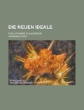 Cover: Die Neuen Ideale; Evolutionare Plaudereien - Rarebooksclub.com