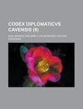 Cover: Codex Diplomaticvs Cavensis (8 ) - Rarebooksclub.com