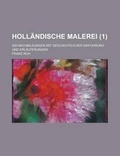 Cover: Hollandische Malerei; 200 Nachbildungen Mit Geschichtlicher Einfuhrung Und Erlauterungen (1) - Rarebooksclub.com