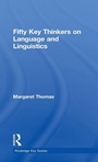 Cover: Fifty Key Thinkers on Language and Linguistics - Routledge