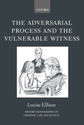 Cover: The Adversarial Process and the Vulnerable Witness - Oxford University Press