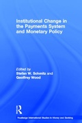 Cover: Institutional Change in the Payments System and Monetary Policy - Routledge