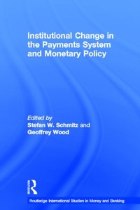 Enlarge image Cover: Institutional Change in the Payments System and Monetary Policy - Routledge