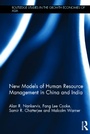 Cover: New Models of Human Resource Management in China and India - Routledge