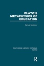Cover: Plato 's Metaphysics of Education (RLE: Plato) - Routledge