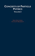 Cover: Concepts of Particle Physics: Volume II - Oxford University Press Inc