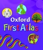 Cover: OXFORD FIRST ATLAS - Oxford University Press