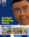 Cover: Project X Origins: Pink Book Band, Oxford Level 1+: My Family: Guided reading notes - Oxford University Press