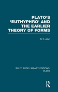 Cover: Plato's Euthyphro and the Earlier Theory of Forms (RLE: Plato) - Routledge