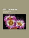 Cover: Aus Lothringen; Sagen Und Marchen - General Books