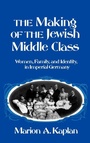 Cover: The Making of the Jewish Middle Class - Oxford University Press