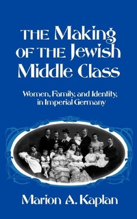 Enlarge image Cover: The Making of the Jewish Middle Class - Oxford University Press
