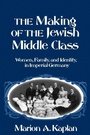 Cover: The Making of the Jewish Middle Class - Oxford University Press Inc