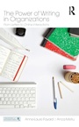 Cover: The Power of Writing in Organizations - Routledge
