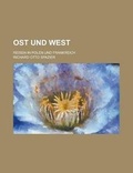 Cover: Ost Und West; Reisen in Polen Und Frankreich - Rarebooksclub.com