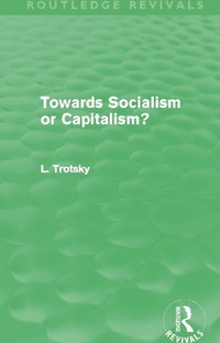Enlarge image Cover: Towards Socialism or Capitalsim? (Routledge Revivals) - Routledge