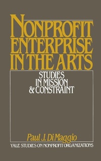 Enlarge image Cover: Non-Profit Enterprise in the Arts - Oxford University Press Inc