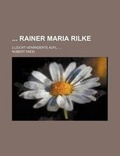 Cover: Rainer Maria Rilke; 2.Leicht Veranderte Aufl. ... - Rarebooksclub.com