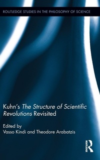Enlarge image Cover: Kuhn's The Structure of Scientific Revolutions Revisited - Routledge